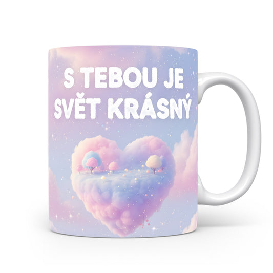 Hrnek s pastelovým srdcem a nápisem S tebou je svět krásný.