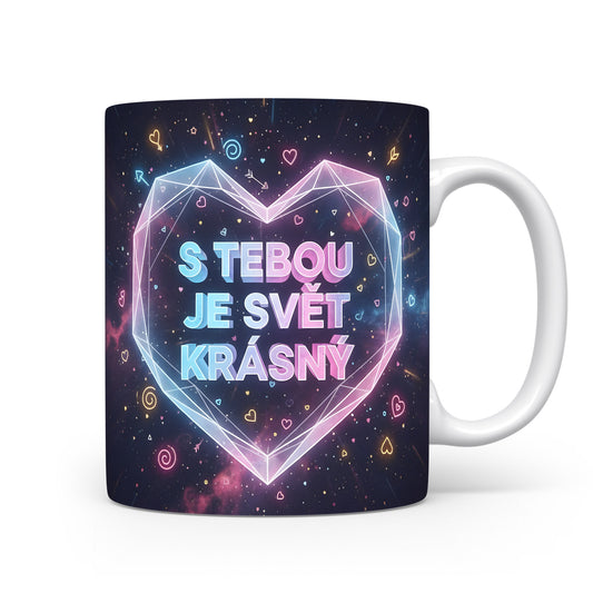Keramický hrnek s vesmírným motivem a nápisem S TEBOU JE SVĚT KRÁSNÝ.