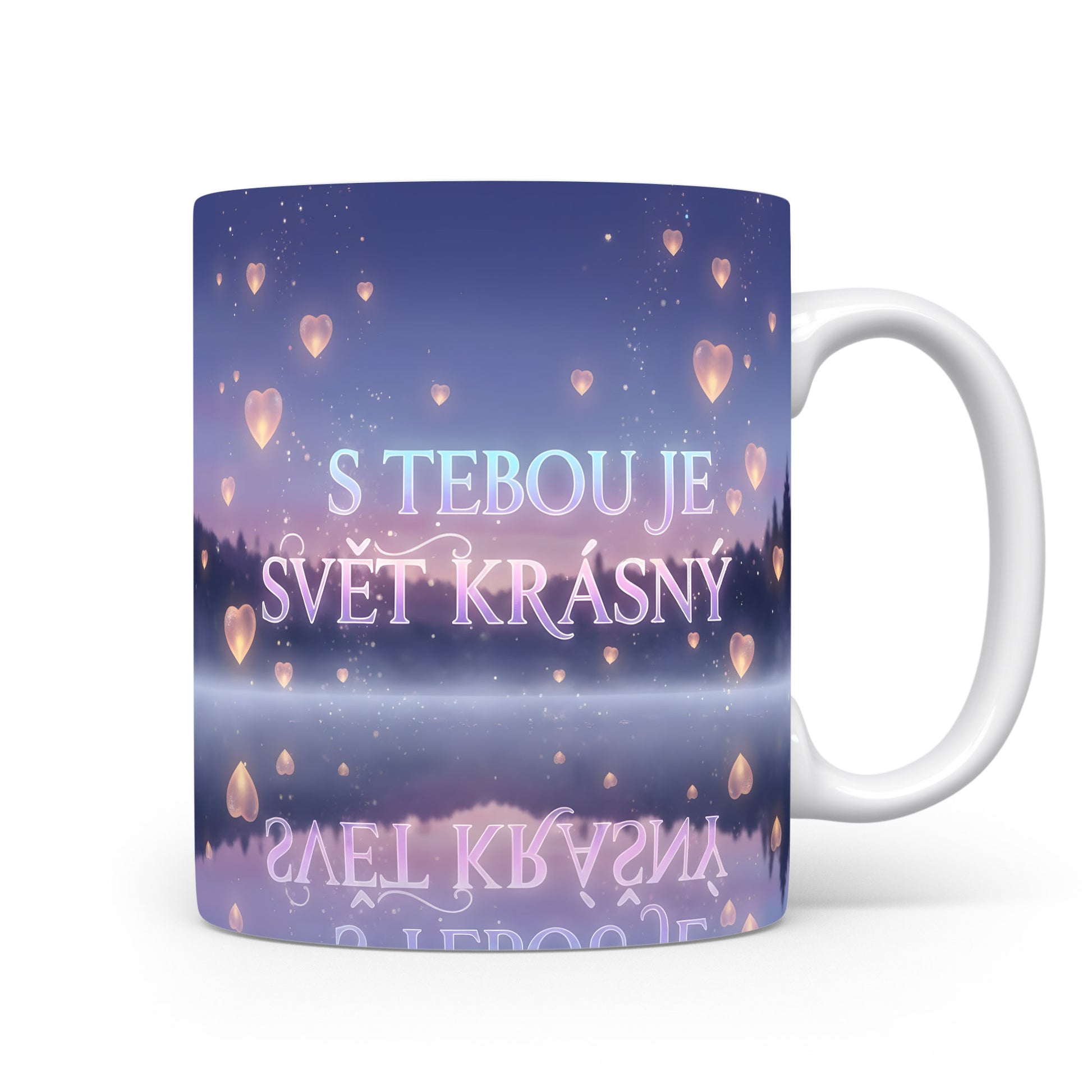 Hrnek s romantickým motivem srdcí a nápisem S tebou je svět krásný.