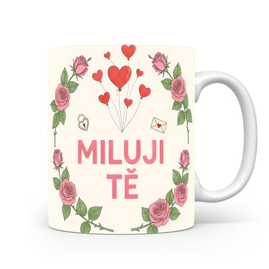Krémový hrnek s růžemi a srdci, nápis MILUJI TĚ.