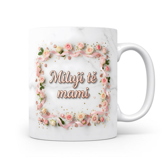 Hrnek Miluji tě mami – růžové růže a zlaté srdíčka na mramorovém pozadí – varianta 11