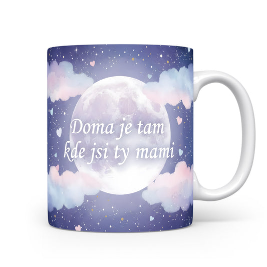 Hrnek Doma je tam kde jsi ty mami – snový měsíc a pastelové mraky – varianta 11