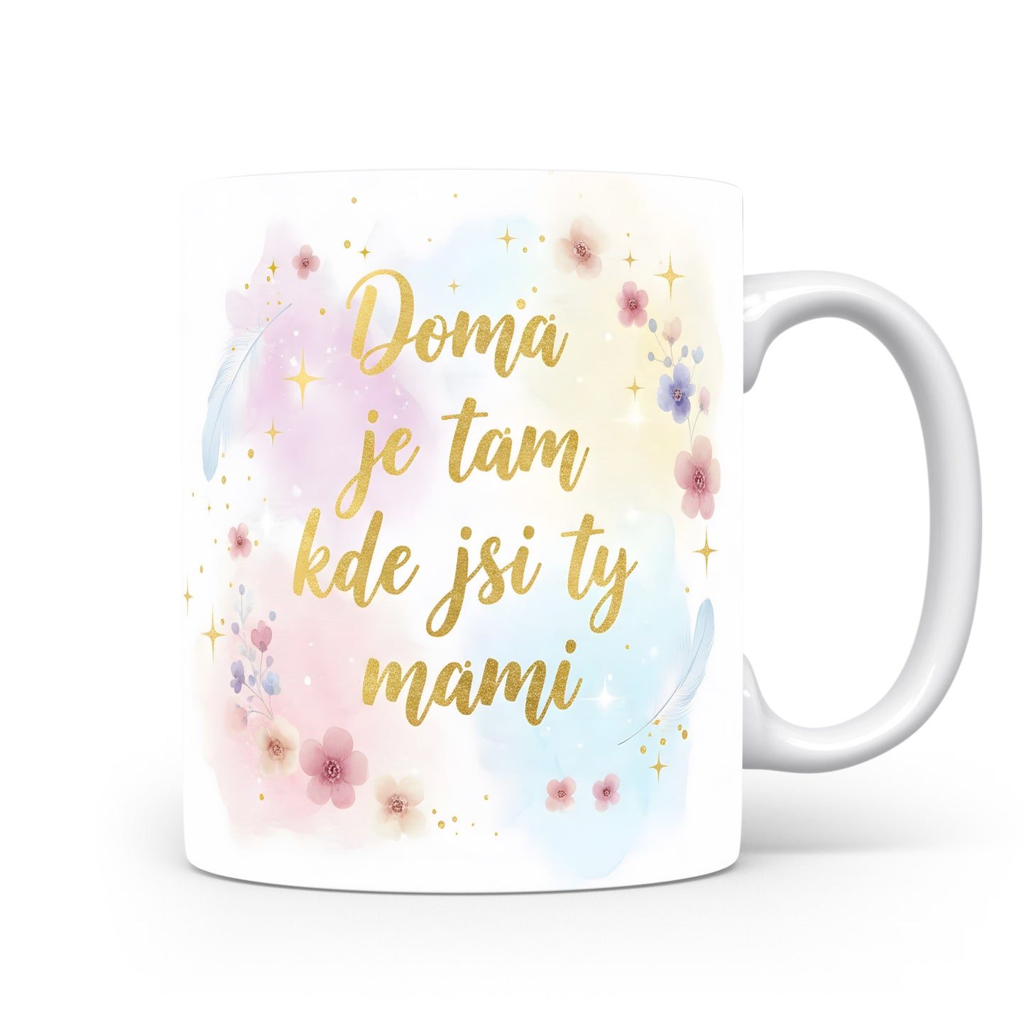Hrnek Doma je tam kde jsi ty mámi – pastelové květiny a jemné peříčka – varianta 11