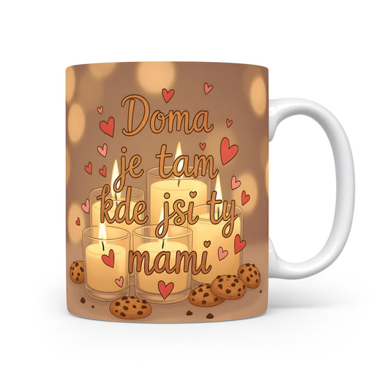 Hrnek Doma je tam kde jsi ty mami – svíčky a srdíčka v teplém bokeh světle – varianta 11