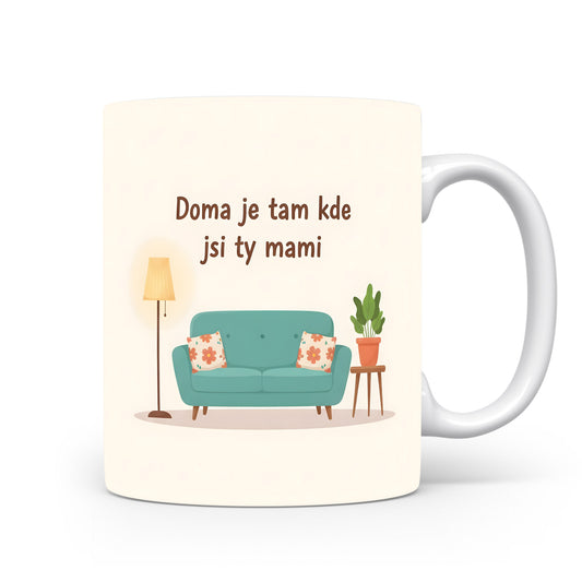 Hrnek Doma je tam kde jsi ty mami – útulná pohovka s květinovými polštáři – varianta 11