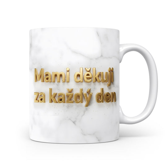 Hrnek Mami děkuji za každý den – zlatá typografie na mramorovém pozadí – varianta 11