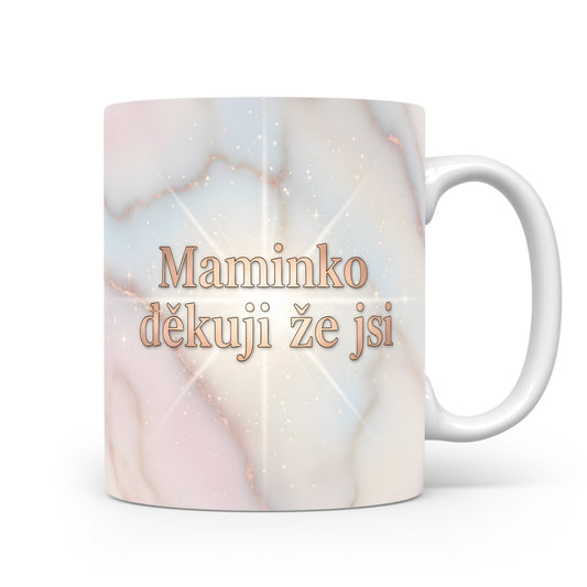 Hrnek Maminko děkuji že jsi – mramorová elegance s jemnými třpytkami – varianta 11