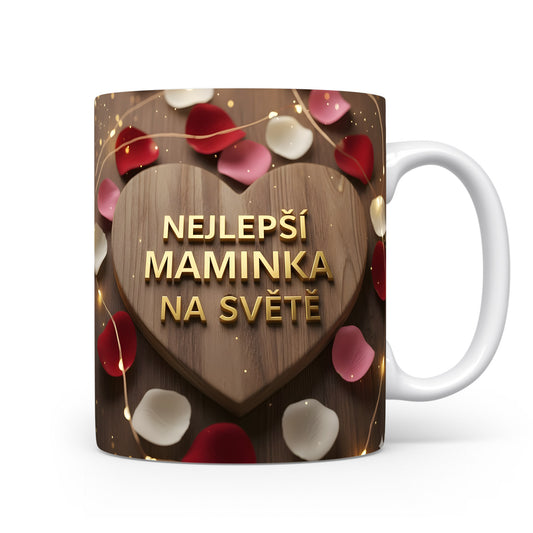 Hrnek NEJLEPŠÍ MAMINKA NA SVĚTĚ – zlaté písmo na dřevěném srdci s okvětními lístky – varianta 11