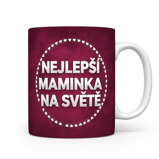 Hrnek NEJLEPŠÍ MAMINKA NA SVĚTĚ – bordó s jemnými srdíčky – varianta 11