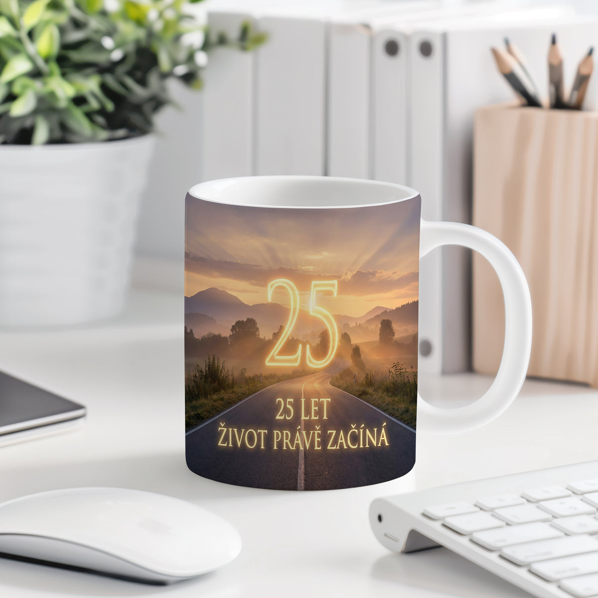 Narozeninový hrnek 25 let – 25 LET ŽIVOT PRÁVĚ ZAČÍNÁ