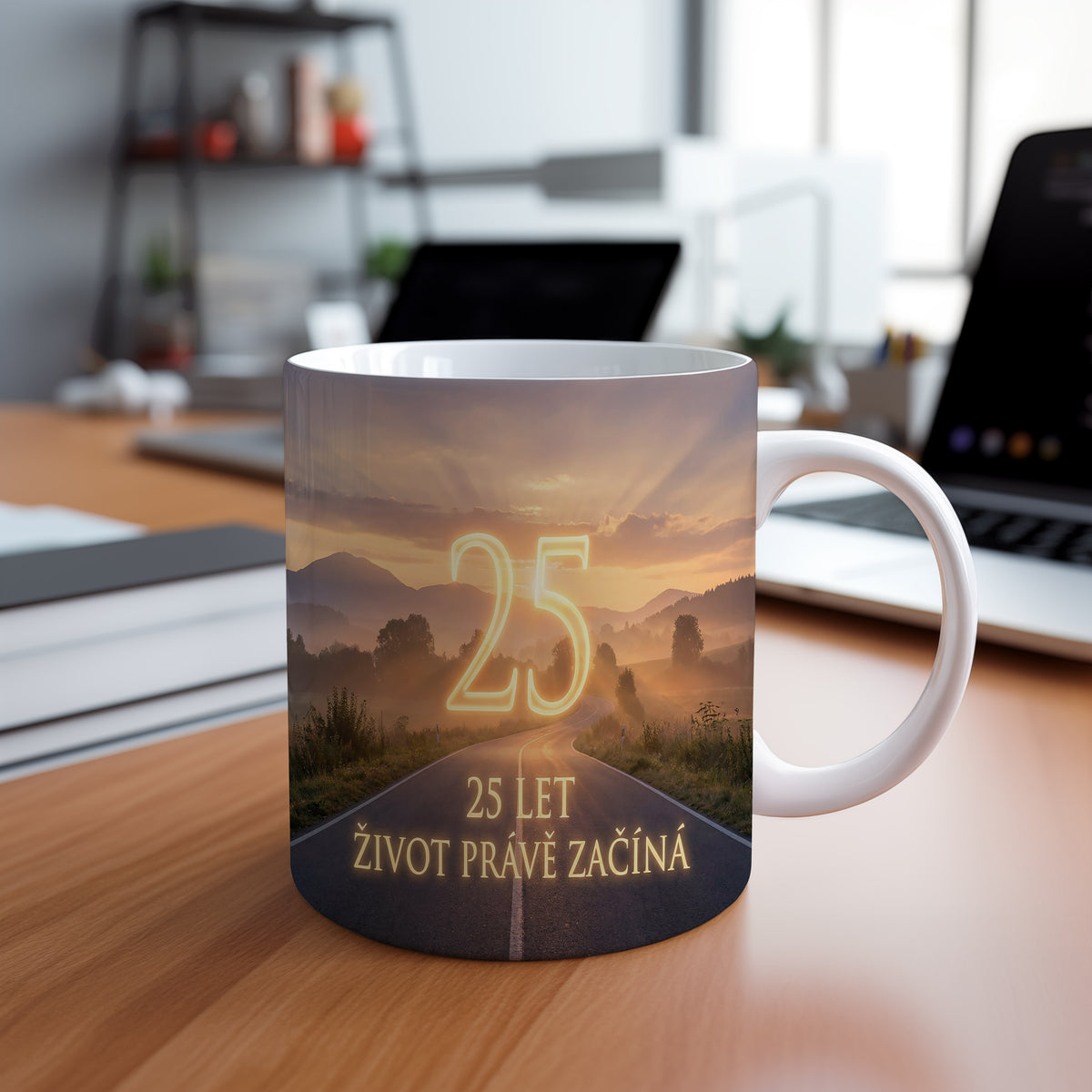 Narozeninový hrnek 25 let – 25 LET ŽIVOT PRÁVĚ ZAČÍNÁ