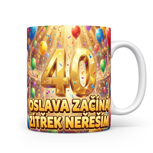 Hrnček s nápisem k 40. narozeninám