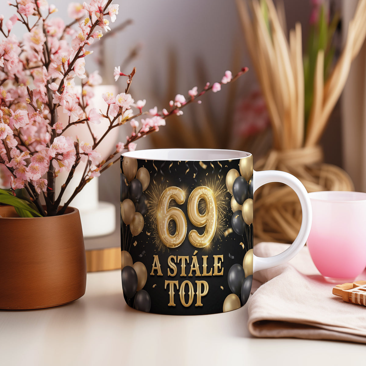Narozeninový hrnek 69 let – A STÁLE TOP