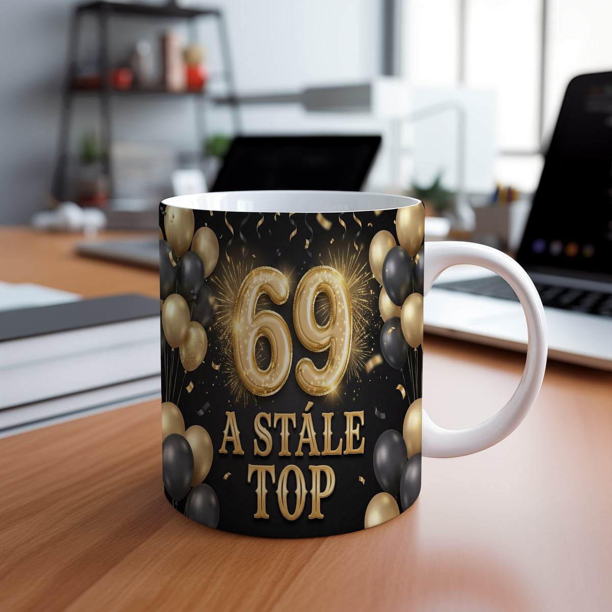 Narozeninový hrnek 69 let – A STÁLE TOP