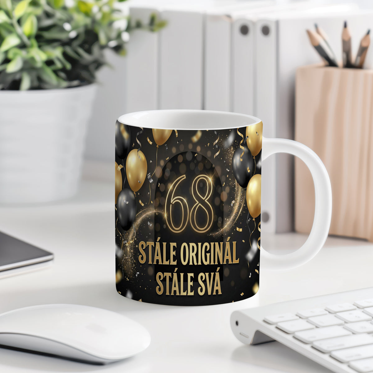 Narozeninový hrnek 68 let – STÁLE ORIGINÁL, STÁLE SVÁ