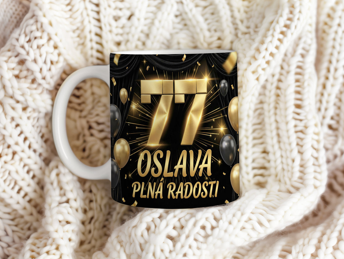 Narozeninový hrnek 77 let – OSLAVA PLNÁ RADOSTI!
