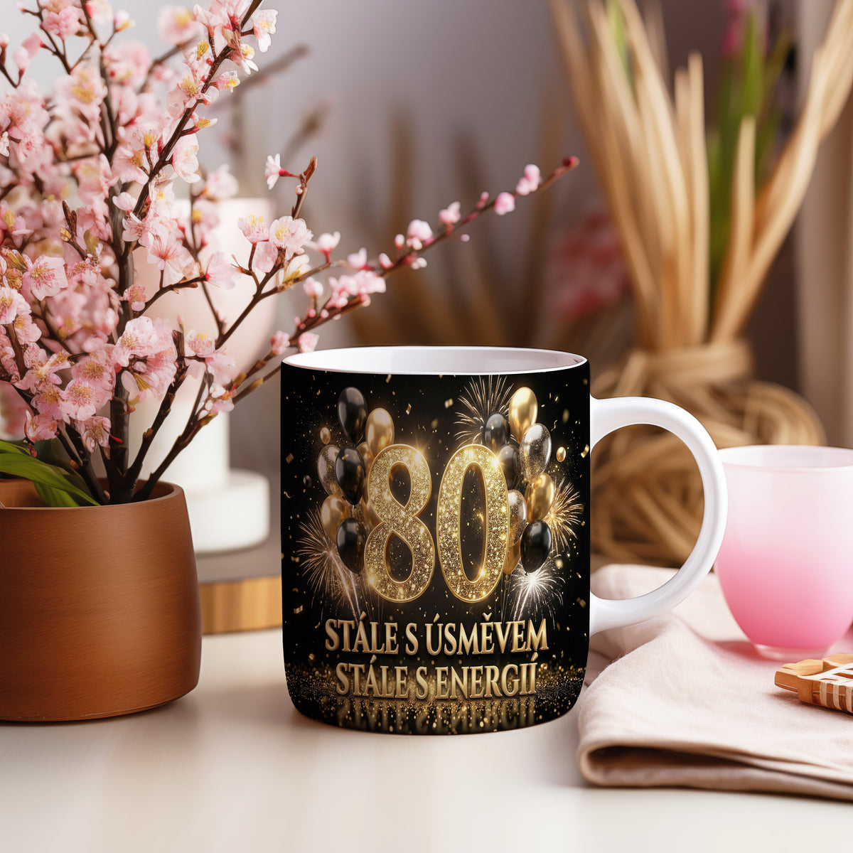 Narozeninový hrnek 80 let – STÁLE S ÚSMĚVEM, STÁLE S ENERGIÍ