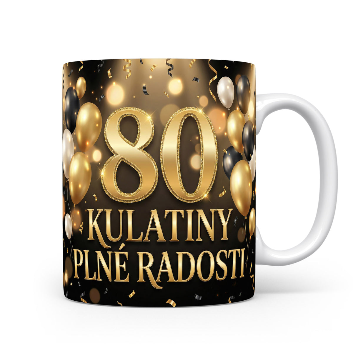 Hrnček s nápisem 80 KULATINY PLNÉ RADOSTI
