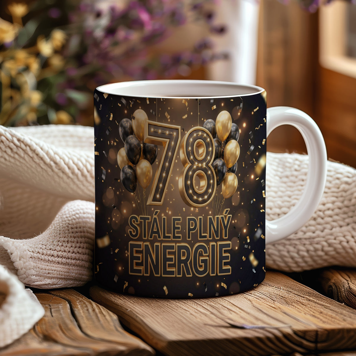 Narozeninový hrnek 78 let – STÁLE PLNÝ ENERGIE