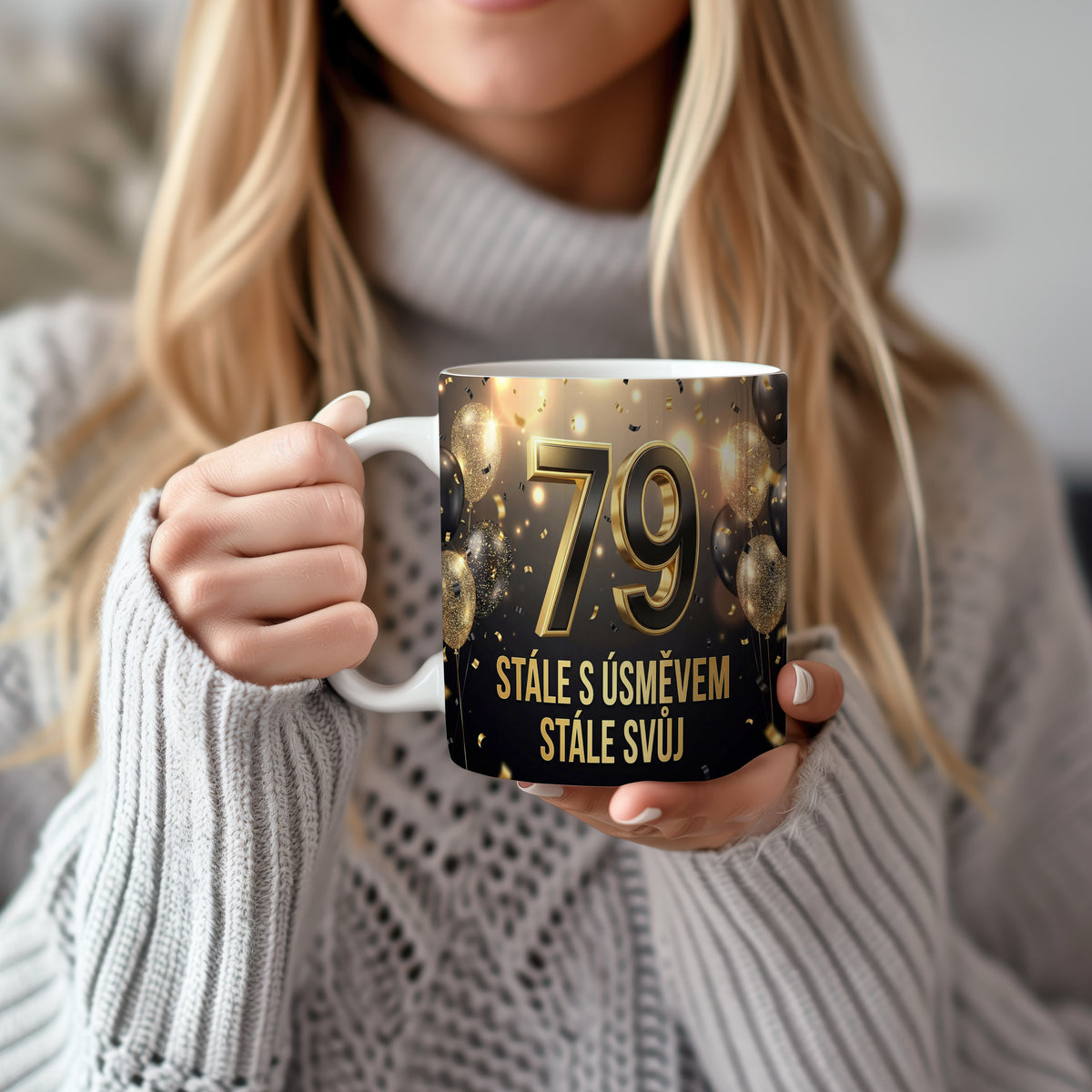 Narozeninový hrnek 79 let – STÁLE S ÚSMĚVEM STÁLE SVŮJ