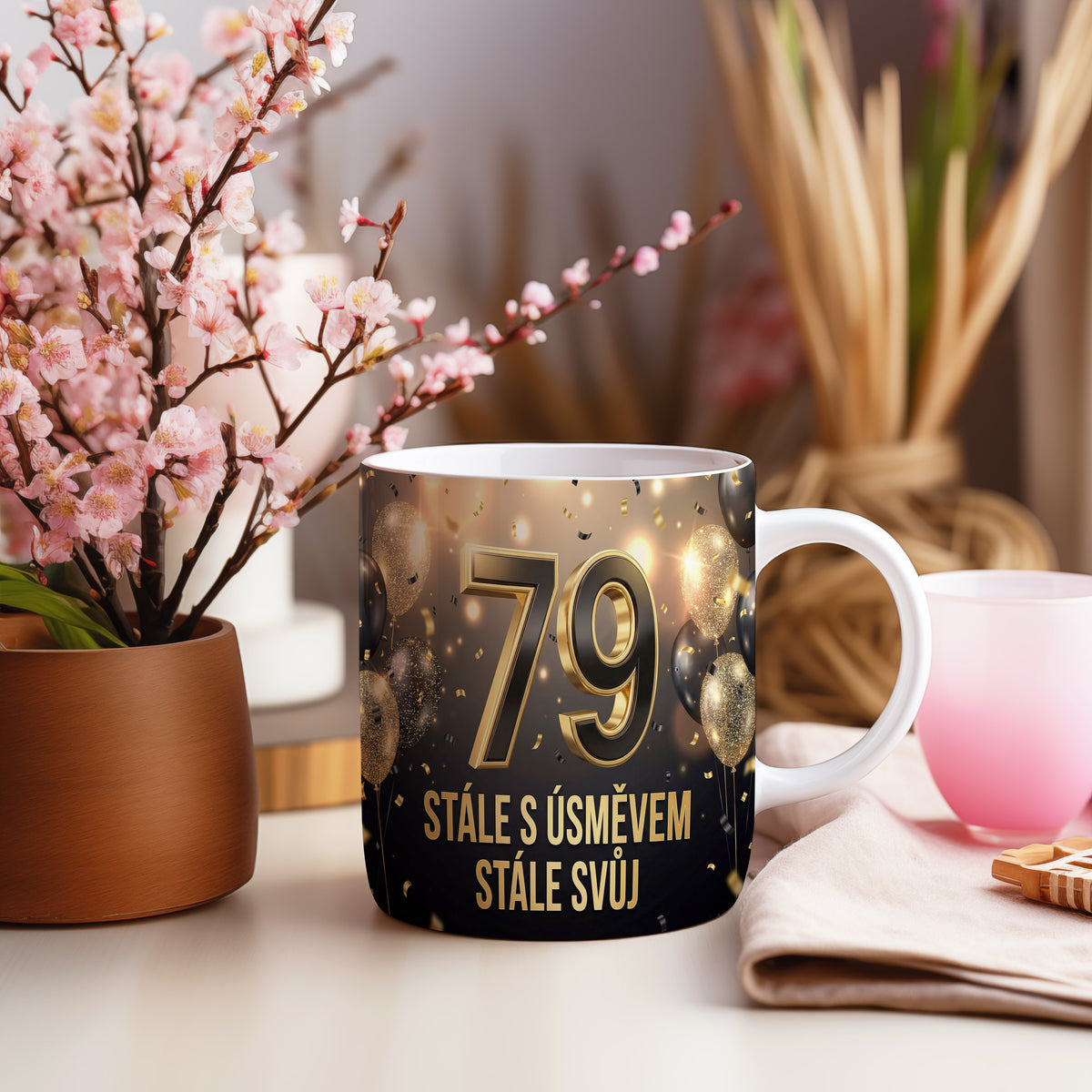 Narozeninový hrnek 79 let – STÁLE S ÚSMĚVEM STÁLE SVŮJ
