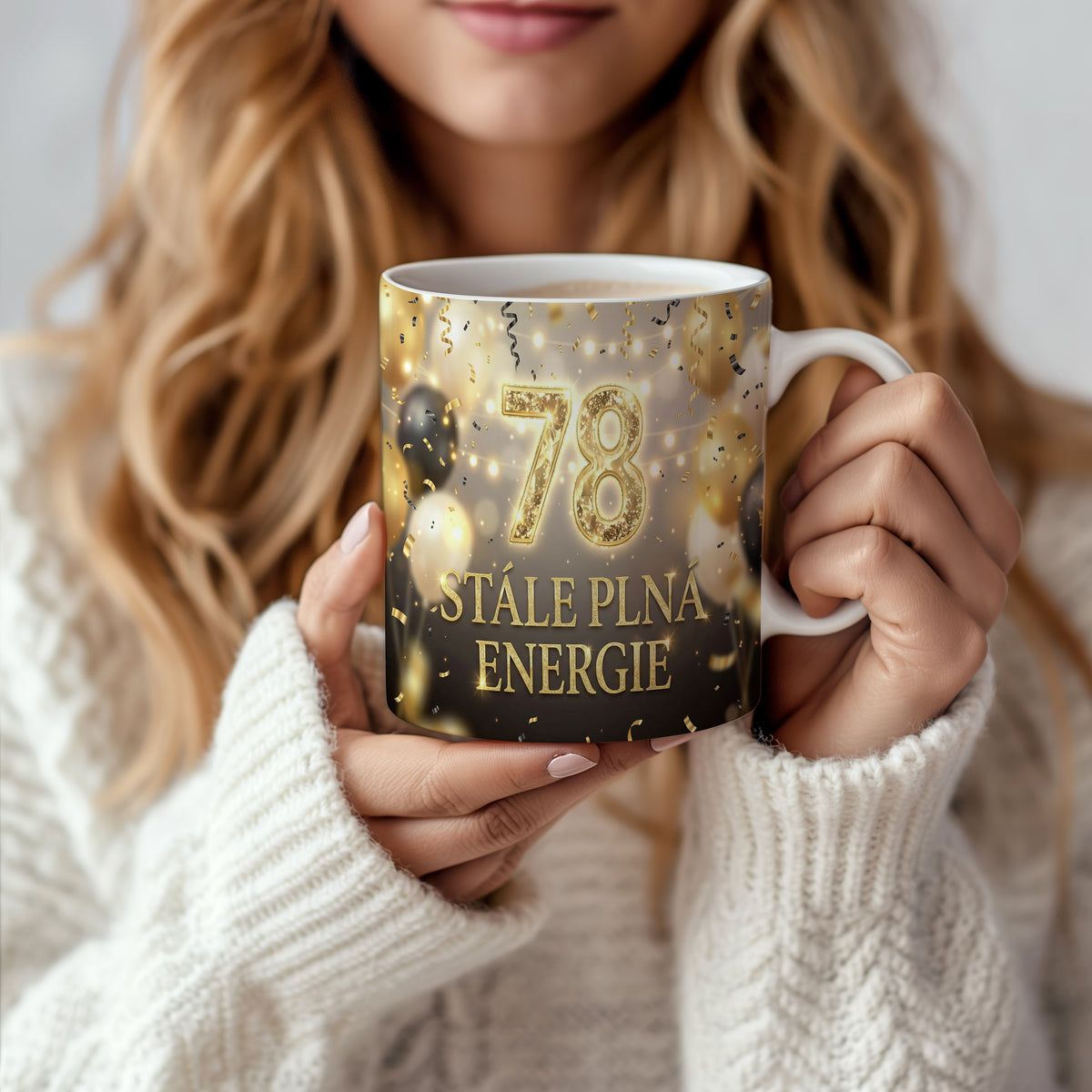 Narozeninový hrnek 78 let – STÁLE PLNÁ ENERGIE