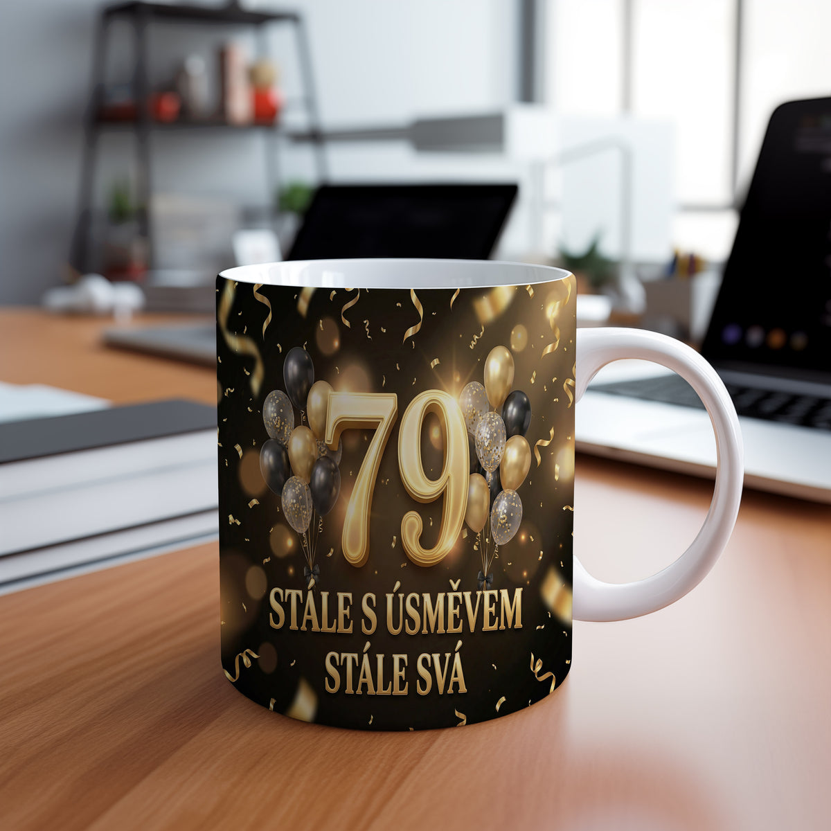 Narozeninový hrnek 79 let – STÁLE S ÚSMĚVEM STÁLE SVÁ