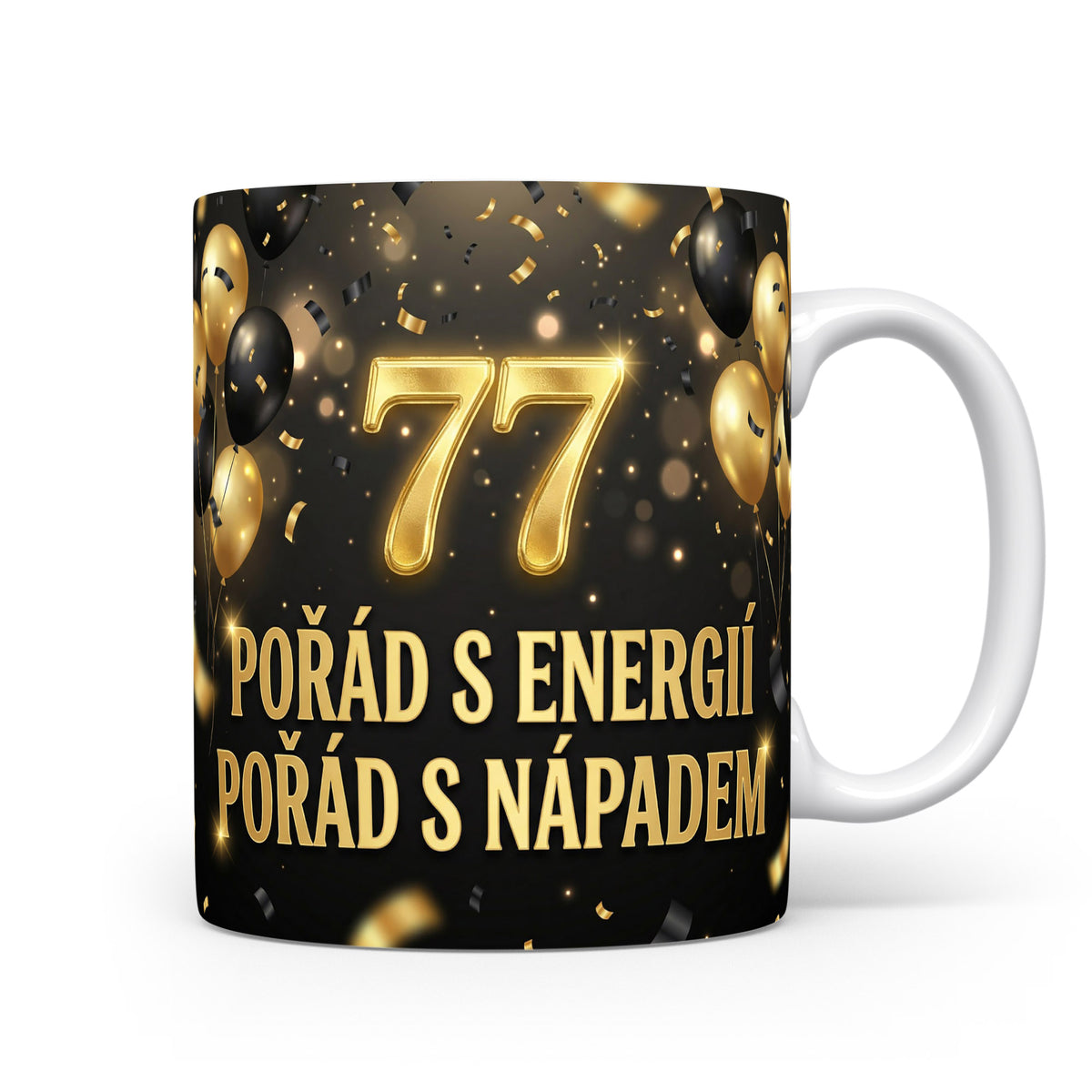 Narozeninový hrnek s číslem 77 a sloganem.