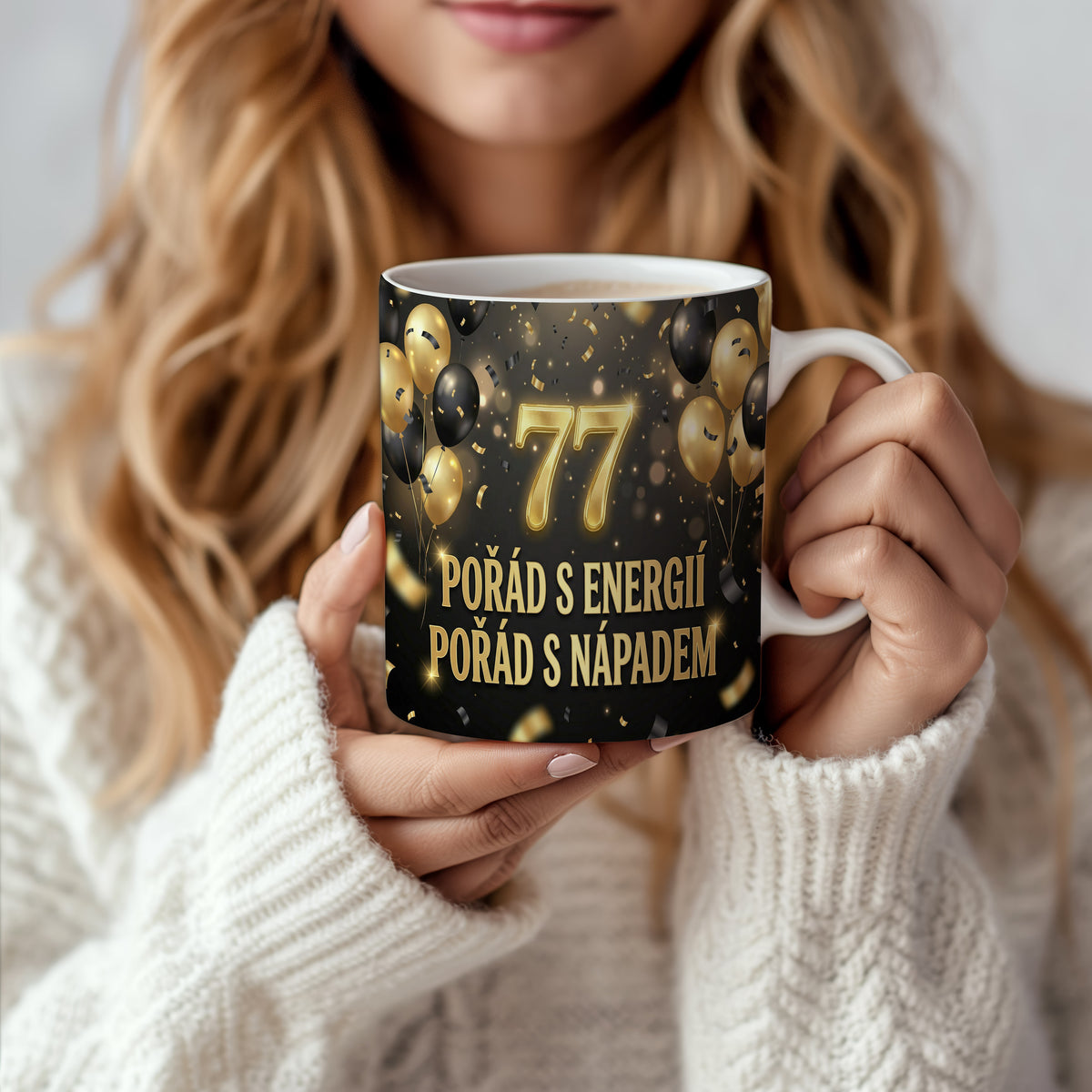 Narozeninový hrnek 77 let – POŘÁD S ENERGIÍ POŘÁD S NÁPADEM