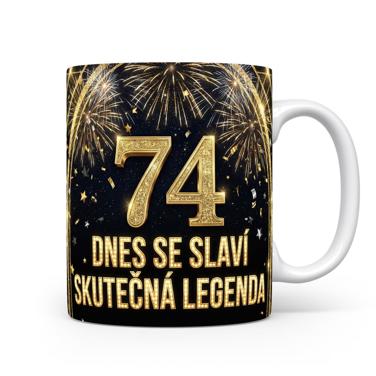 Hrnček s číslem 74 a nápisem Dnes se slaví skutečná legenda