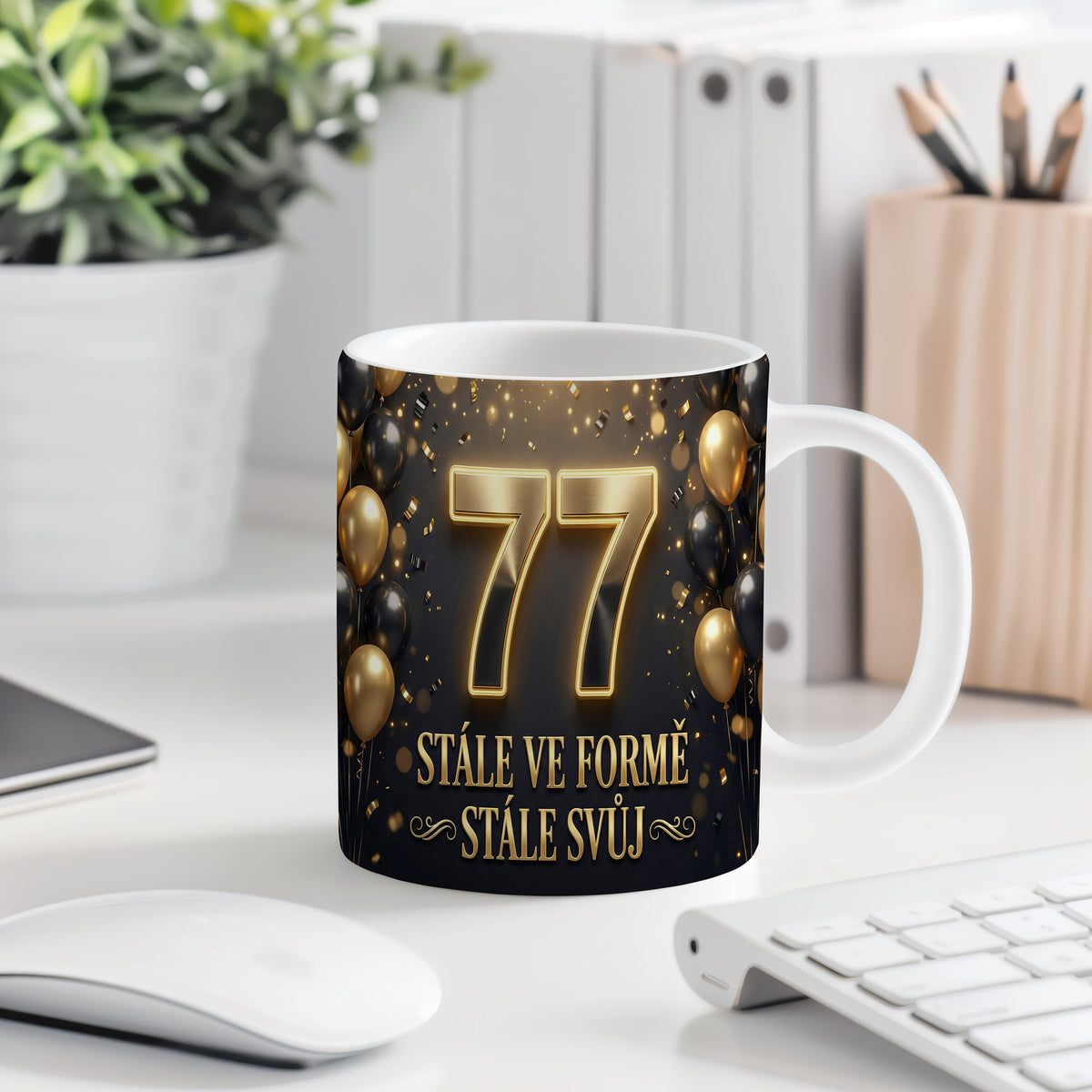 Narozeninový hrnek 77 let – STÁLE VE FORMĚ STÁLE SVŮJ