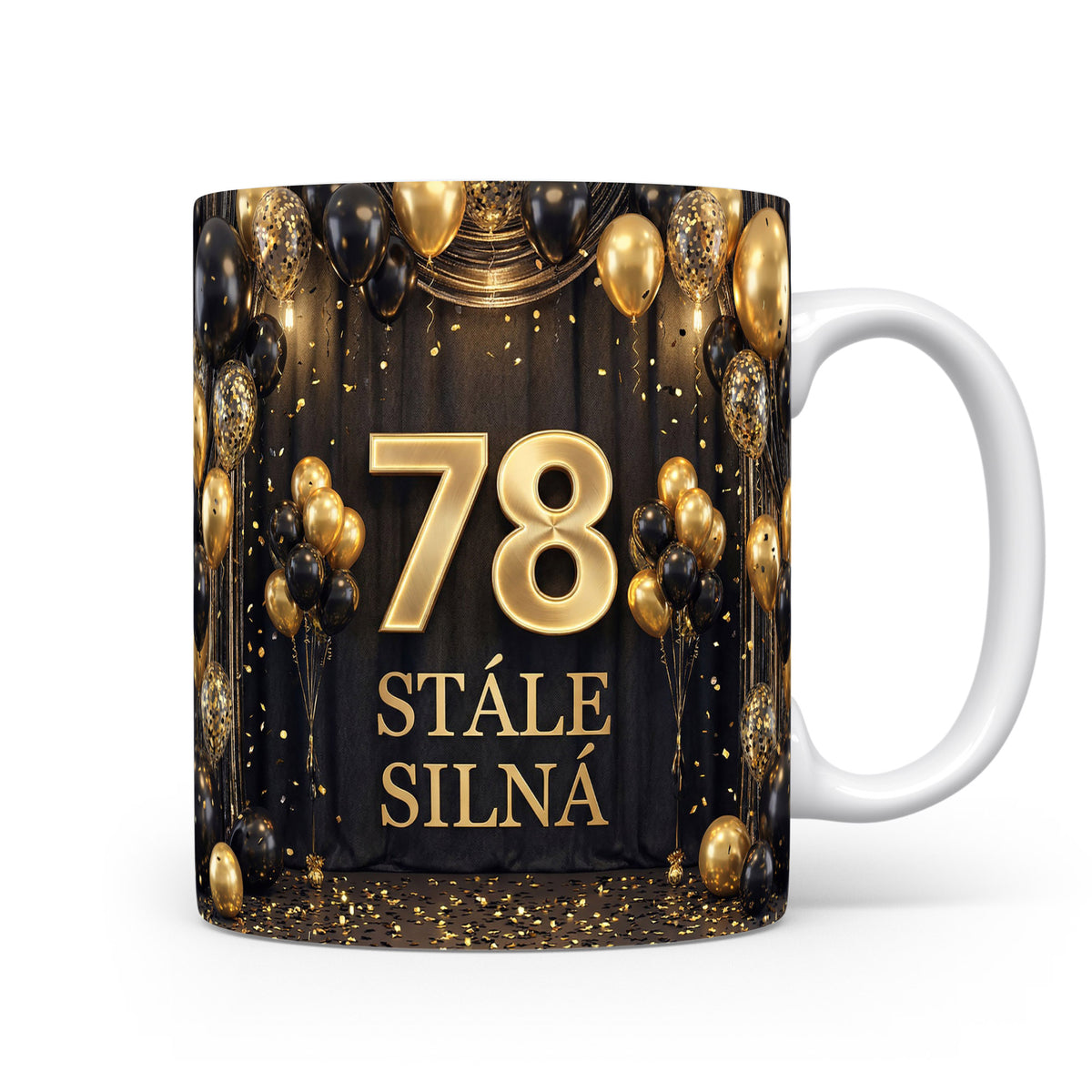 Hrnček s nápisem 78 STÁLE SILNÁ