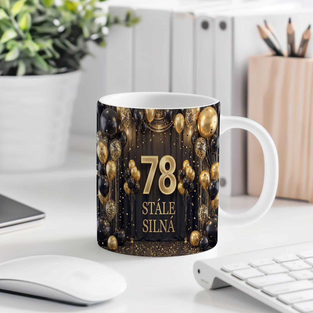Narozeninový hrnek 78 let – STÁLE SILNÁ