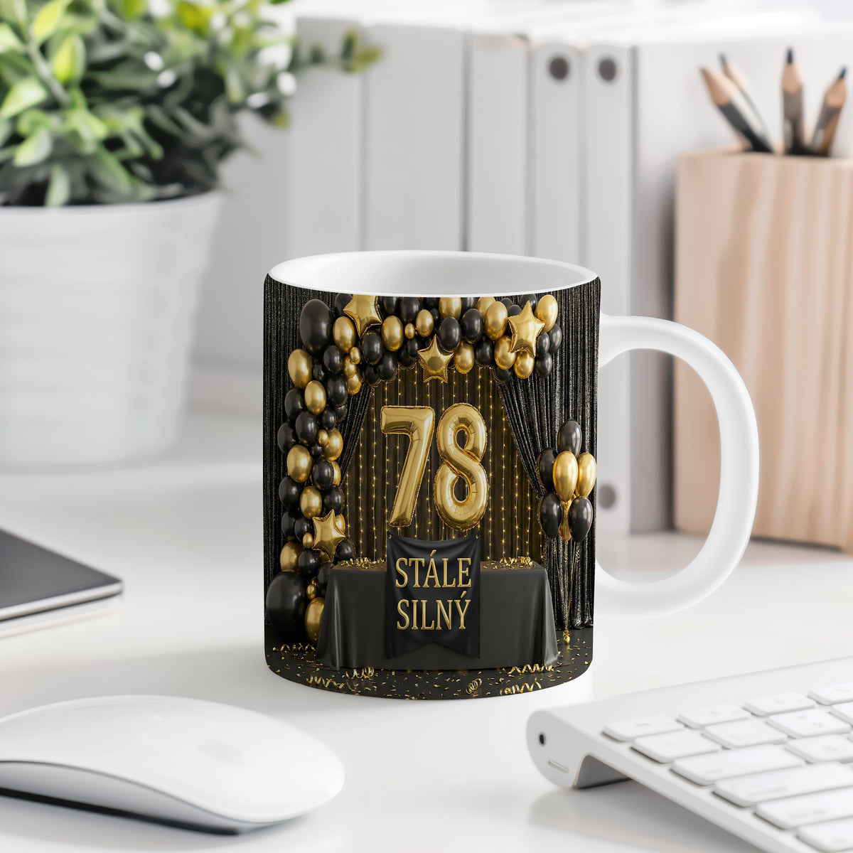 Narozeninový hrnek 78 let – STÁLE SILNÝ
