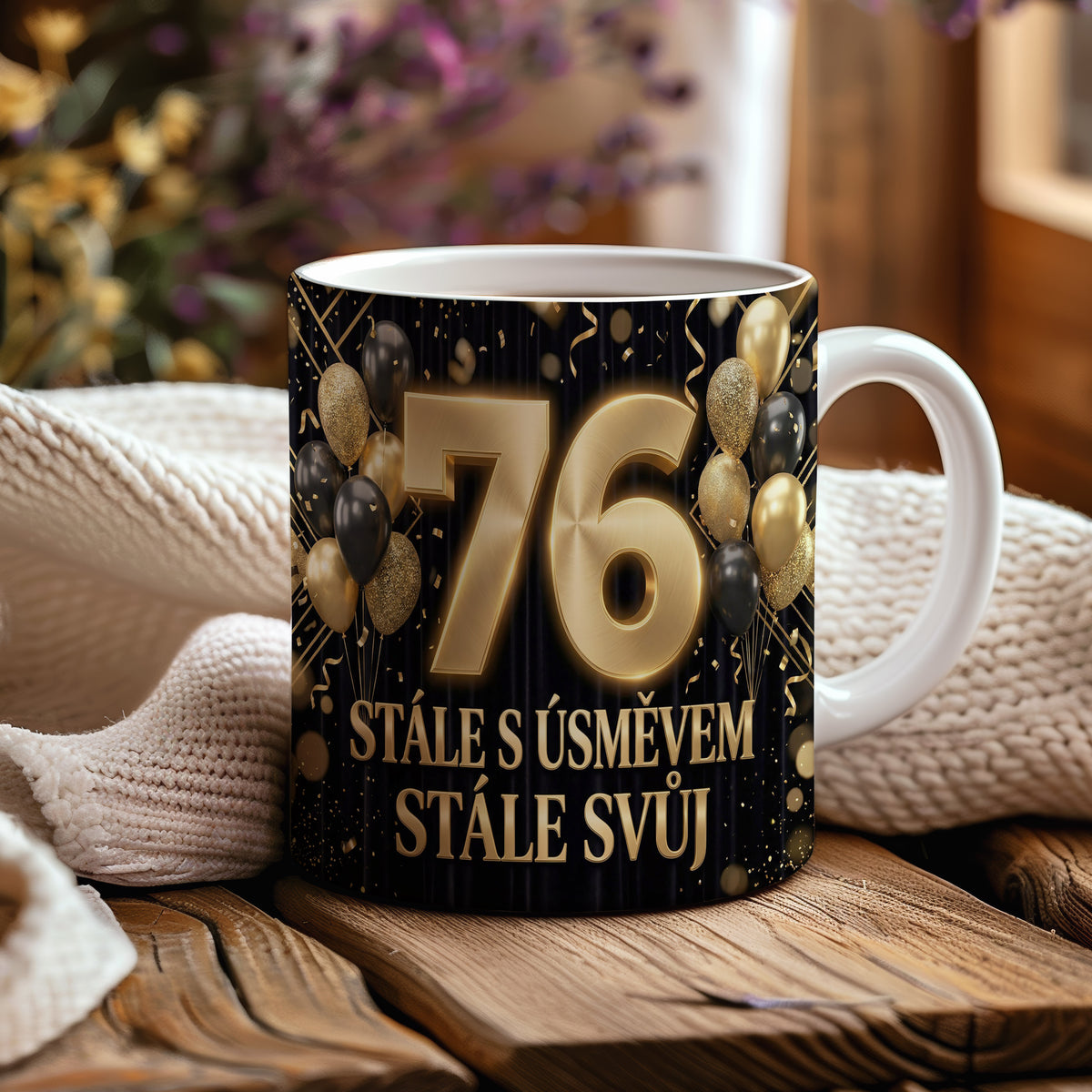 Narozeninový hrnek 76 let – STÁLE S ÚSMĚVEM, STÁLE SVŮJ