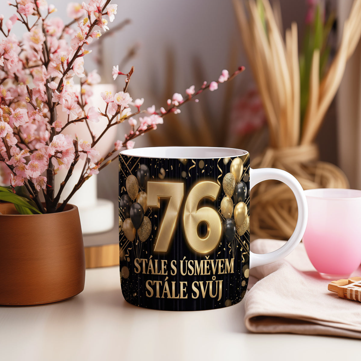 Narozeninový hrnek 76 let – STÁLE S ÚSMĚVEM, STÁLE SVŮJ