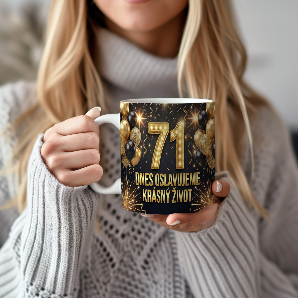 Narozeninový hrnek 71 let – DNES OSLAVUJEME KRÁSNÝ ŽIVOT