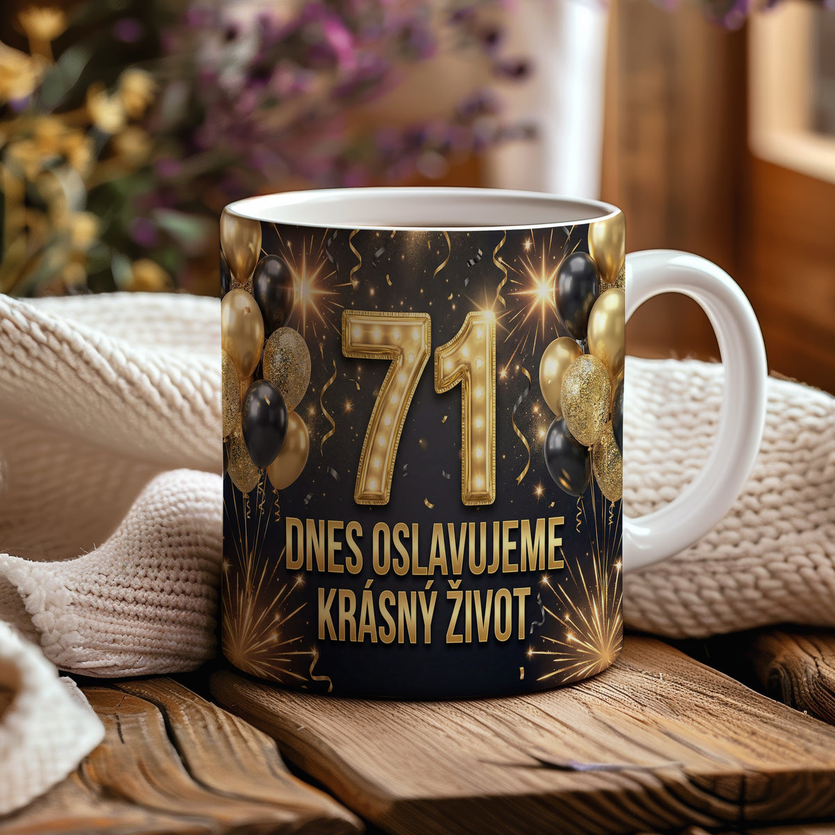 Narozeninový hrnek 71 let – DNES OSLAVUJEME KRÁSNÝ ŽIVOT