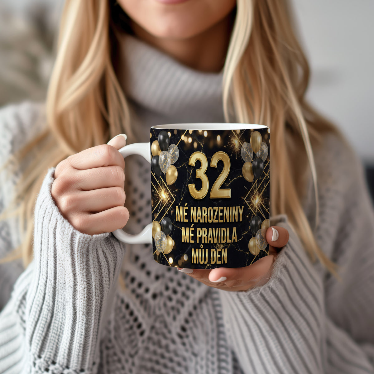 Narozeninový hrnek 32 let – MÉ NAROZENINY MÉ PRAVIDLA MŮJ DEN