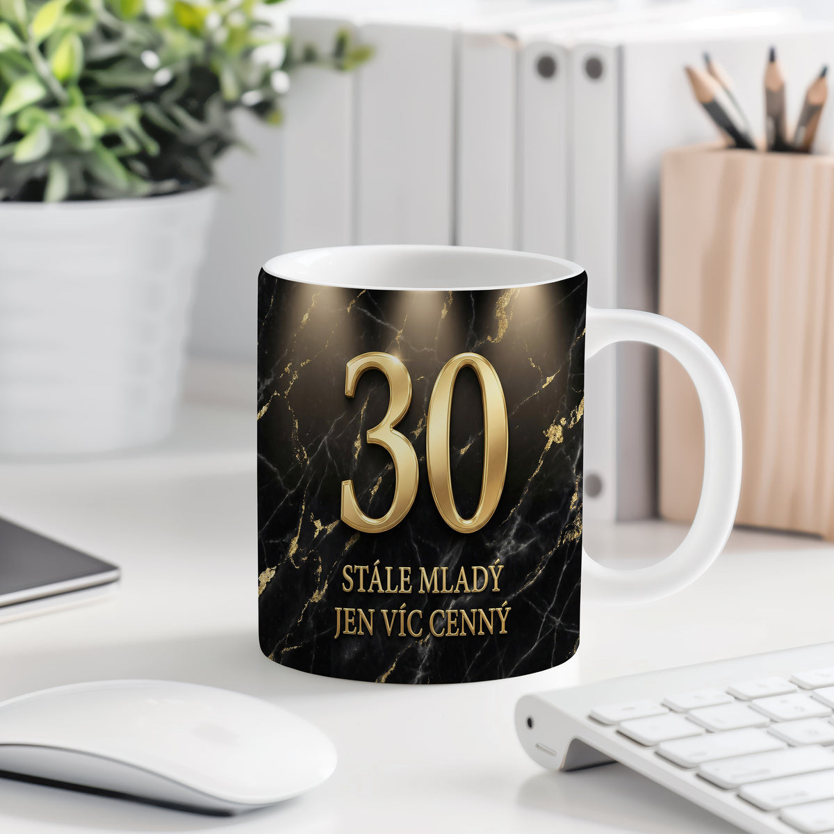 Narozeninový hrnek 30 let – STÁLE MLADÝ JEN VÍC CENNÝ