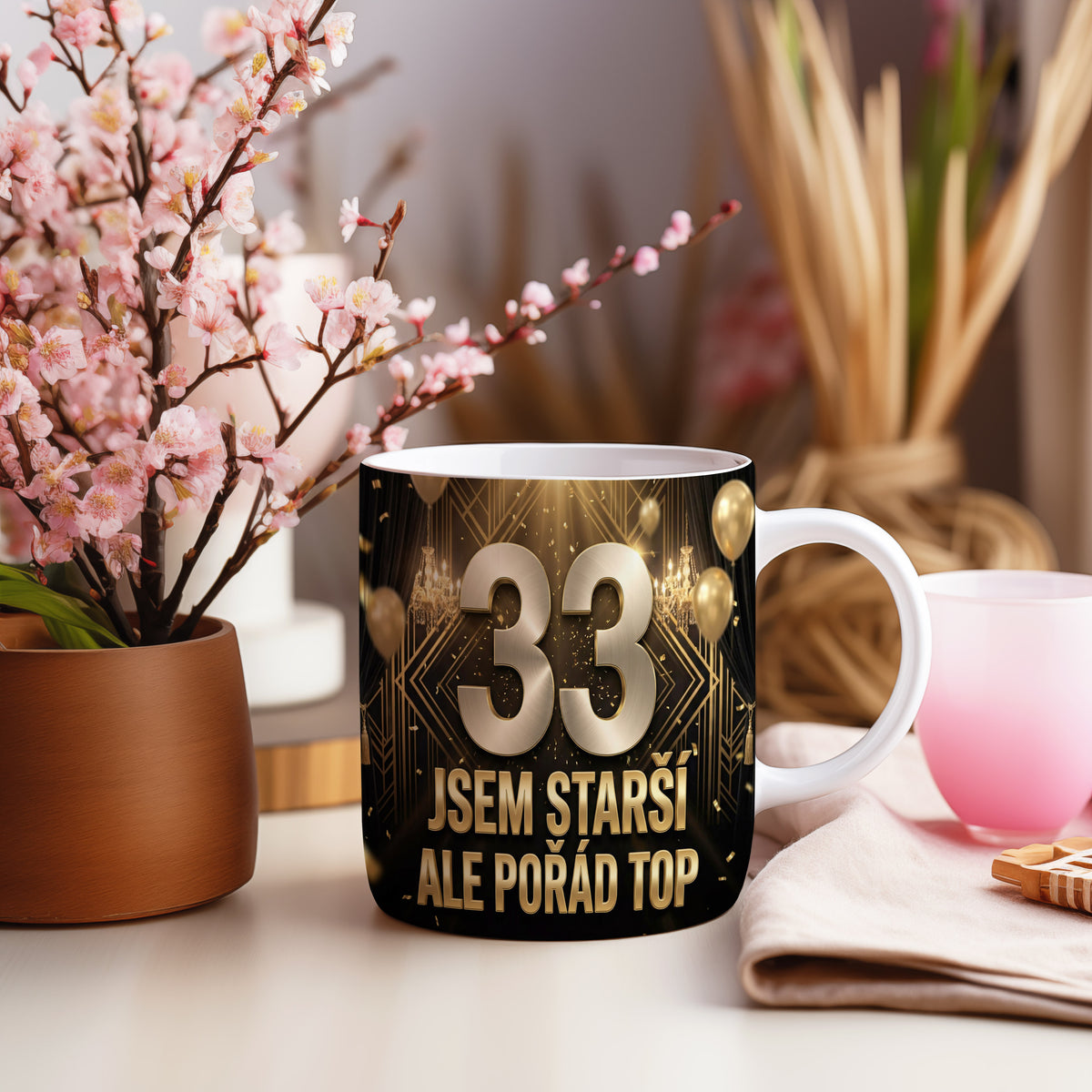 Narozeninový hrnek 33 let – JSEM STARŠÍ ALE POŘÁD TOP