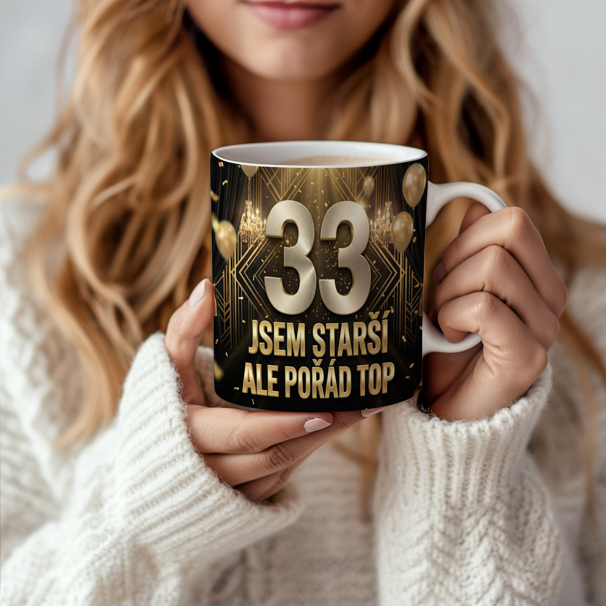 Narozeninový hrnek 33 let – JSEM STARŠÍ ALE POŘÁD TOP