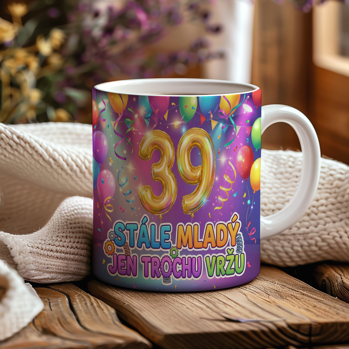Narozeninový hrnek 39 let – STÁLE MLADÝ, JEN TROCHU VRŽU