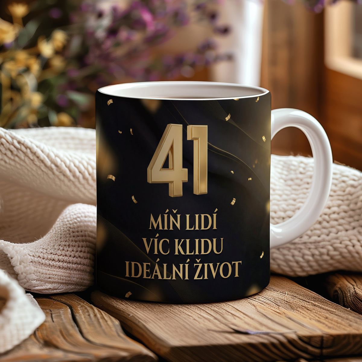 Narozeninový hrnek 41 let – MÍŇ LIDÍ VÍC KLIDU IDEÁLNÍ ŽIVOT