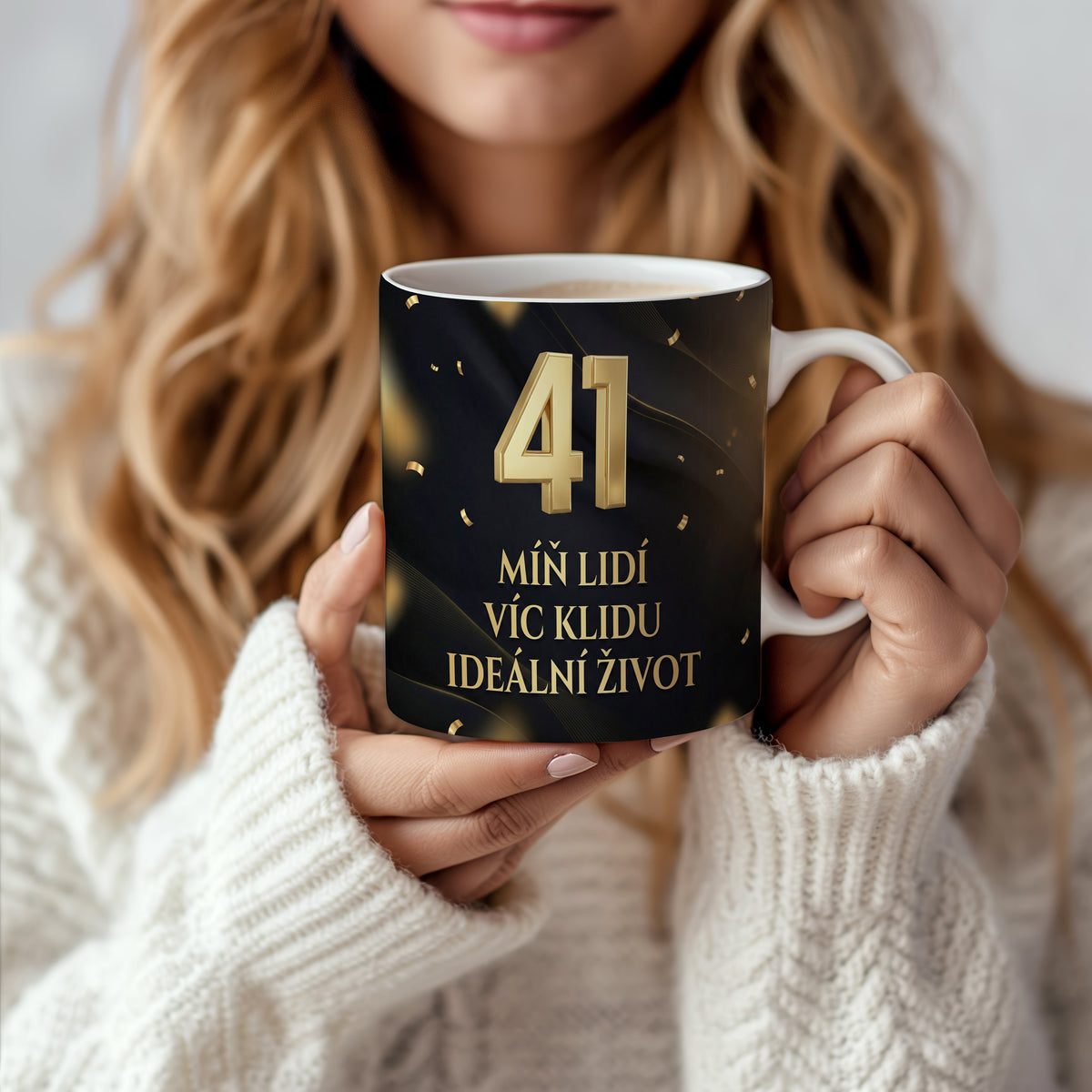 Narozeninový hrnek 41 let – MÍŇ LIDÍ VÍC KLIDU IDEÁLNÍ ŽIVOT