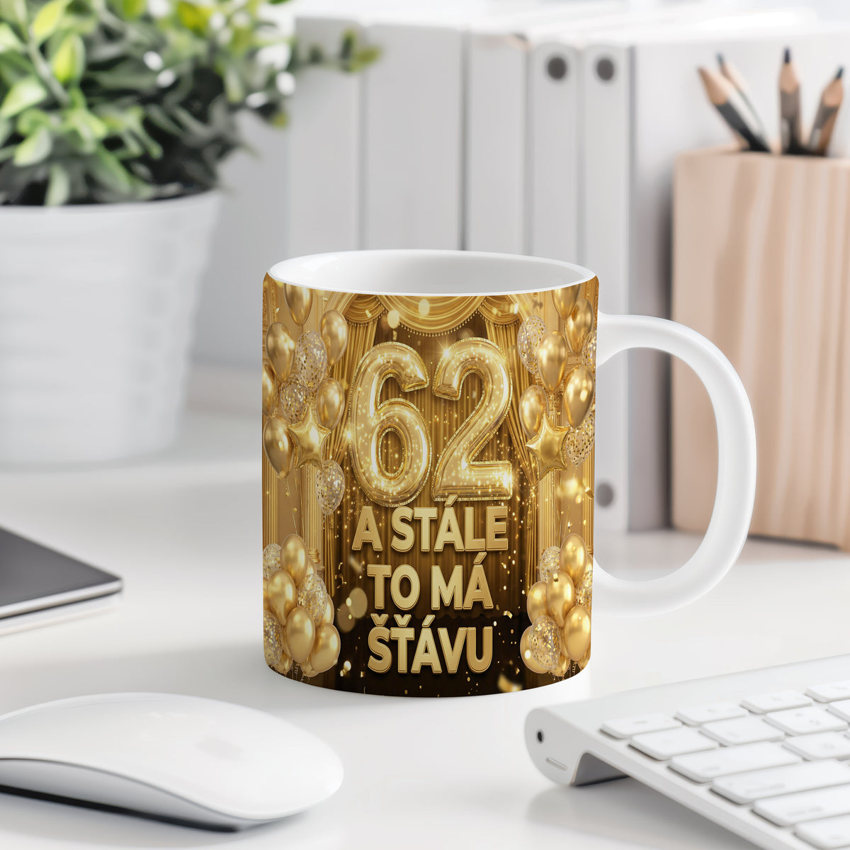 Narozeninový hrnek 62 let – A STÁLE TO MÁ ŠŤÁVU