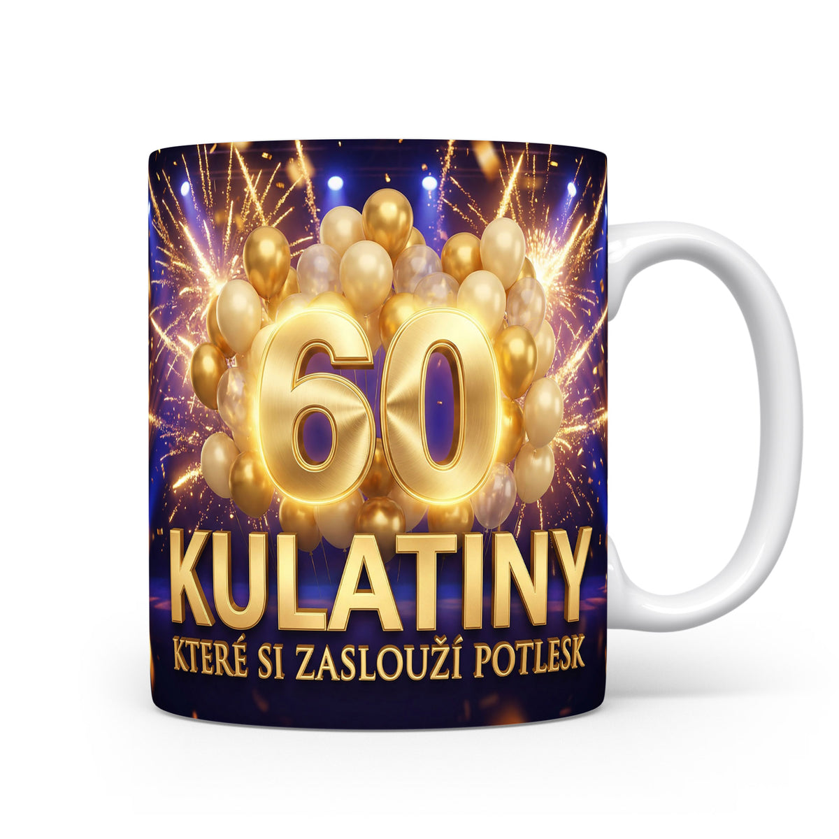 Hrnček s nápisem 60 KULATINY KTERÉ SI ZASLOUŽÍ POTLESK