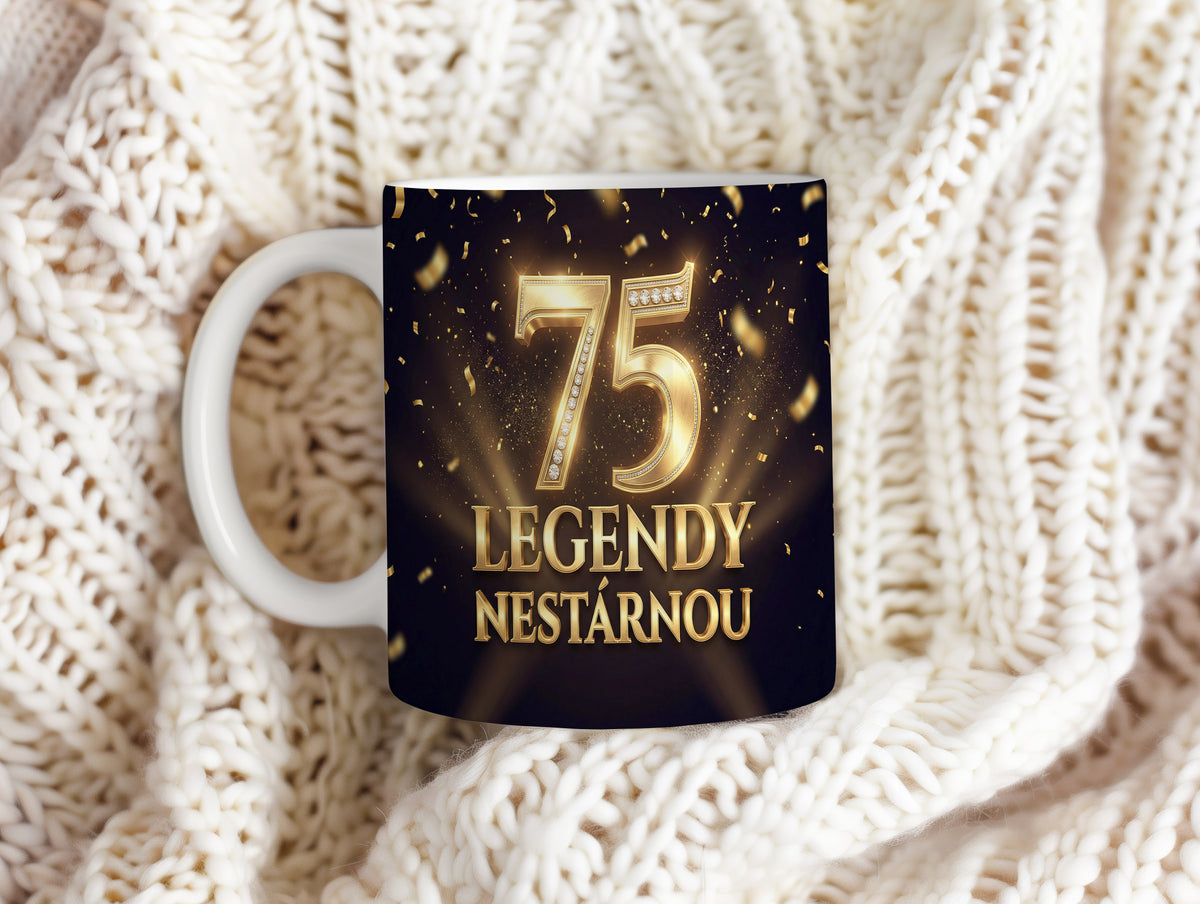 Narozeninový hrnek 75 let – LEGENDY NESTÁRNOU