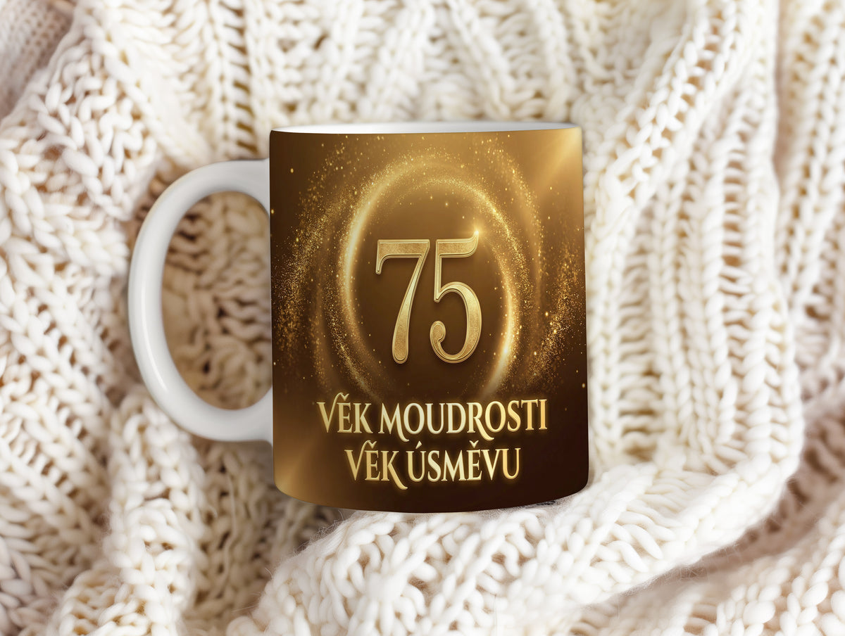 Narozeninový hrnek 75 let – VĚK MOUDROSTI VĚK ÚSMĚVU