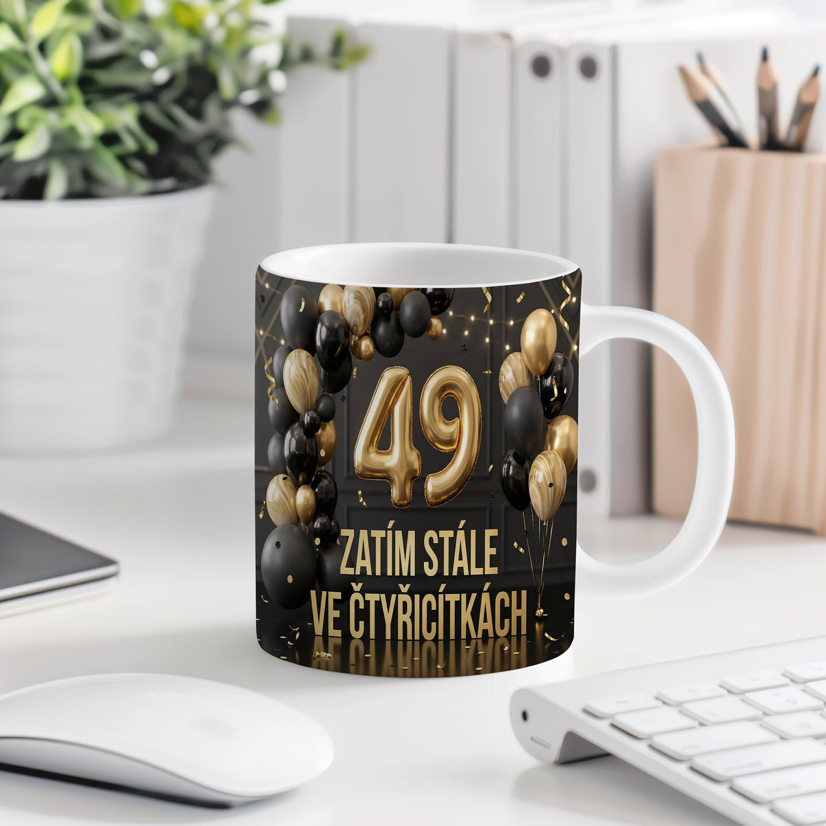 Narozeninový hrnek 49 let – ZATÍM STÁLE VE ČTYŘICÍTÁCH